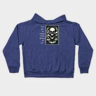 Skulls Grin, We Conquer. Death Whispers, We Rise. (Motivation and Inspiration) Kids Hoodie